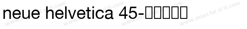 neue helvetica 45字体转换